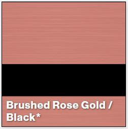 Brushed Rose Gold/Black LASERMAX 1/16IN